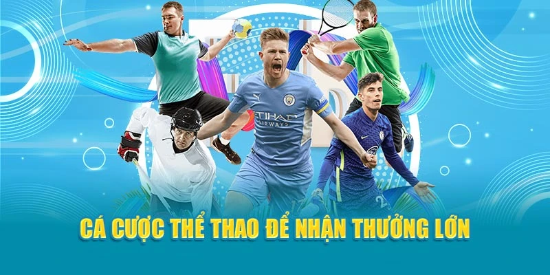 Cá cược thể thao để nhận thưởng lớn