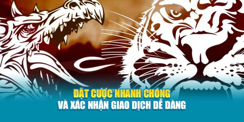 Khách hàng đặt cược nhanh chóng và xác nhận giao dịch dễ dàng