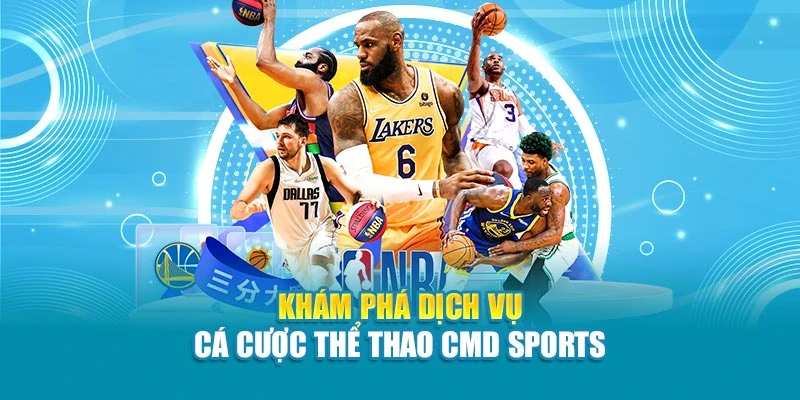 Khám phá dịch vụ cá cược thể thao CMD Sports