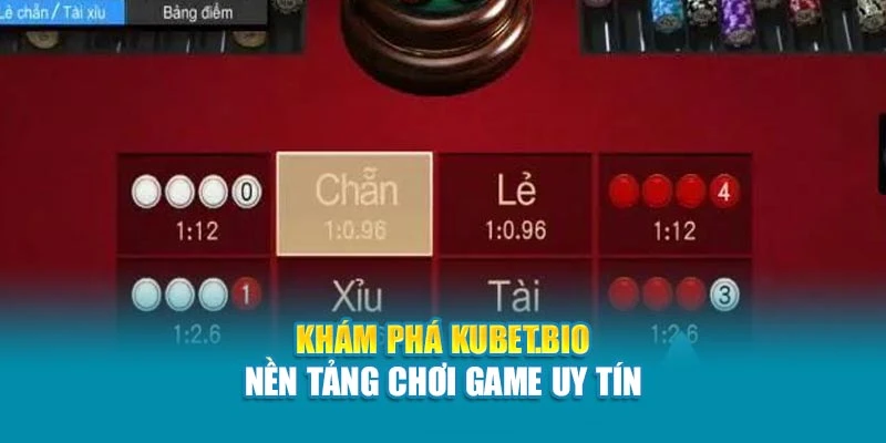 Khám phá Kubet - Nền tảng chơi game uy tín