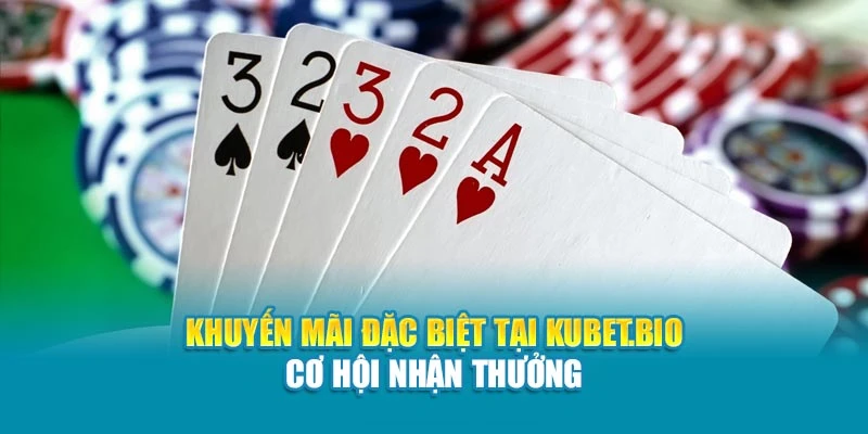 Khuyến mãi đặc biệt tại Kubet - Cơ hội nhận thưởng