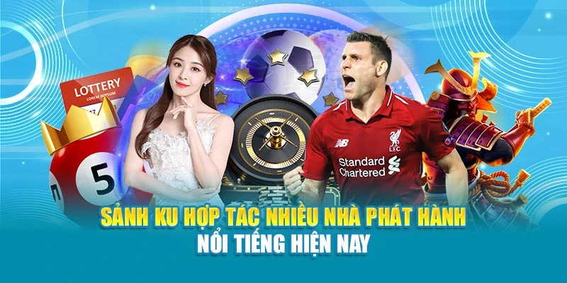 Sảnh Ku hợp tác nhiều nhà phát hành nổi tiếng hiện nay